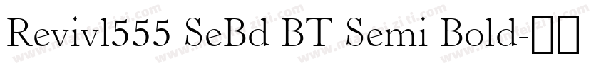 Revivl555 SeBd BT Semi Bold字体转换